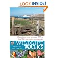 Wildlife Walks: Great Days Out at Over 500 of the UK's Top Nature Reserves