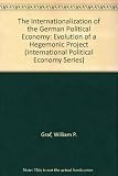 The Internationalization of the German political economy : evolution of a hegemonic project