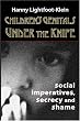 Children's Genitals Under the Knife: Social Imperatives, Secrecy, and Shame