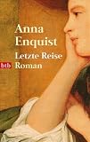 Letzte Reise - Anna Enquist