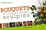 Revue Chiron  / Bouquets de fruits et légumes sculptés