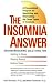The Insomnia Answer: A Personalized Program for Identifying and Overcoming the Three Types ofInsomnia by Paul Glovinsky, Art Spielman
