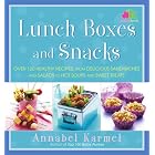 Lunch Boxes and Snacks: Over 120 healthy recipes from delicious sandwiches and salads to... by Annabel Karmel