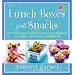 Lunch Boxes and Snacks: Over 120 healthy recipes from delicious sandwiches and salads to hot soups and sweet treats