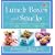 Lunch Boxes and Snacks: Over 120 healthy recipes from delicious sandwiches and salads to hot soups and sweet treats