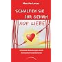 Schalten Sie Ihr Gehirn auf Liebe: Erf�llende Bezi&hellip von Marsha Lucas