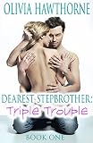 Dearest Stepbrother: Triple Trouble (Book 1)