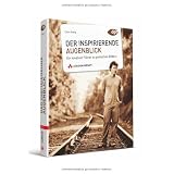Der inspirierende Augenblick - Ein kreativer Leitfaden (DPI Fotografie)von "Chris Orwig"