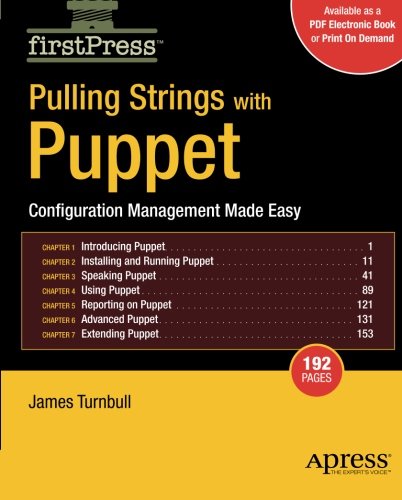 Pulling Strings with Puppet: Automated System Administration Done Right