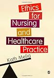 Ethics for nursing and healthcare practice