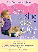 The "Sign, Sing, and Play" Kit (Baby Sign Language Basics)