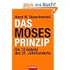 Das Moses-Prinzip: Die 10 Gebote des 21. Jahrhunderts