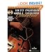Jazz Chord Connection: A Systematic Approach to Understanding Guitar Fingerboard Harmony (REH Pro Lessons)