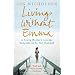 Living without Emma: A Young Mother's Courage Remembered by Her Husband: A Moving True Story of One Family's Loss