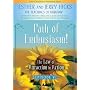 Path of Enthusiasm!: The Law of Attraction In Action, Episode VI