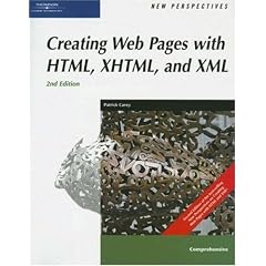 New Perspectives on Creating Web Pages with HTML, XHTML, and XML, Comprehensive, Second Edition (New Perspectives (Paperback Course Technology))