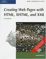 New Perspectives on Creating Web Pages with HTML, XHTML, and XML, Comprehensive, Second Edition (New Perspectives (Paperback Course Technology))