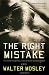 The Right Mistake: The Further Philosophical Investigations of Socrates Fortlow