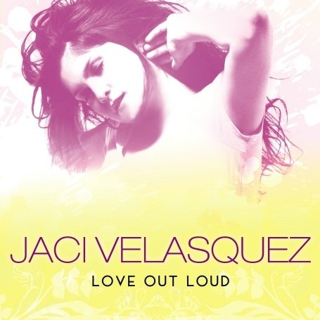 Jaci Velasquez - Love Out Loud - Zortam Music