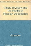 Valery Bryusov and the riddle of Russian decadence