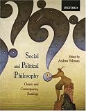 Social and political philosophy : classic and contemporary readings