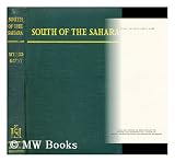 Produkt-Bild: South of the Sahara / by Attilio Gatti, illustrated with photographs by the author