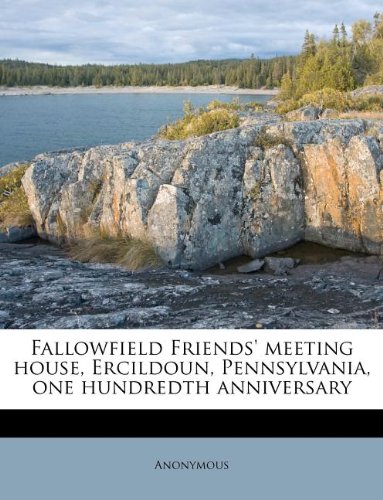 Fallowfield Friends' meeting house, Ercildoun, Pennsylvania, one hundredth anniversary