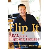 Flip It - The <b>REAL</b> Book of Flipping Houses