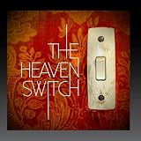 The Heaven Switch