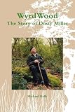 WyrdWood: The Story of Dusty Miller