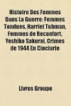 Histoire Des Femmes Dans La Guerre: J...