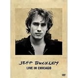 Jeff Buckley: Live in Chicago