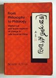 From philosophy to philology : intellectual and social aspects of change in Late Imperial China