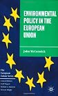 Environmental Policy in the European Union (The European Union)