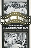 Reframing culture : the case of the Vitagraph quality films