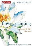 Flower Painting Through the Seasons