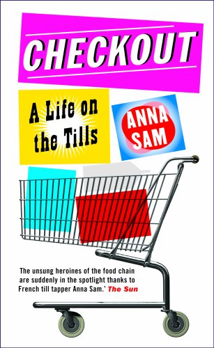 Checkout: A Life on the Tills by Anna Sam
