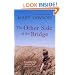 The Other Side of the Bridge