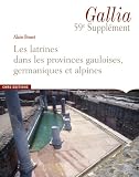 Supplement Gallia 60. Les Latrines Dans les provinces gauloises, germaniques et alpines
