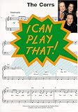 The Corrs - I Can Play That!