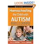 Homeschooling the Child with Autism: Answers to the Top Questions Parents and Professionals Ask (Jossey-Bass Teacher)