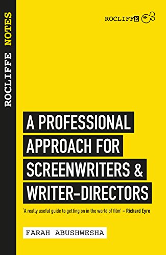 rocliffe notes for screenwriters a professional approach to screenwriting and scriptwriting creative essentials