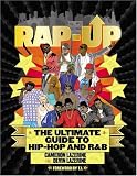 Rap-Up: The Ultimate Guide to Hip-Hop and R&B