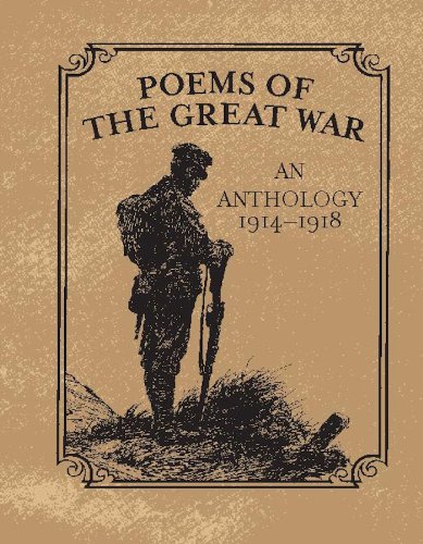 Poems of the Great War: An Anthology 1914-1918