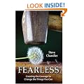 Fearless: Creating the Courage to Change the Things You Can