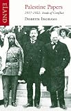 Palestine papers : 1917-1922 : seeds of conflict