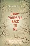 Carry Yourself Back to Me