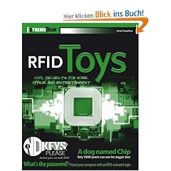 RFID Toys: 11 Cool Projects for Home, Office and Entertainment (ExtremeTech)