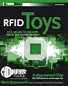 RFID Toys: Cool Projects for Home, Office and Entertainment (ExtremeTech)