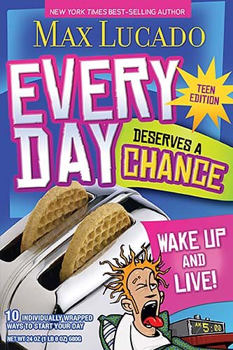 Every Day Deserves a Chance - Teen Edition: Wake Up and Live!